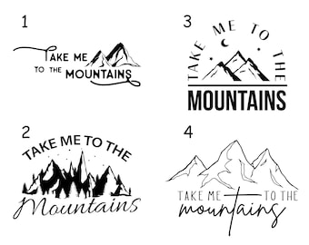 Take Me To The Mountains Vinyl Decal | Water Bottle Decal | Car Window Decal | Laptop Decal | SUV Vinyl Decal