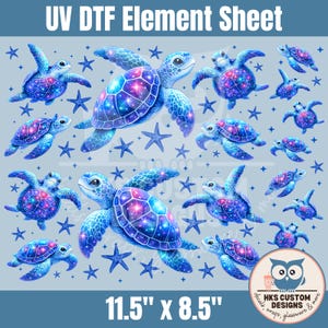 May include: A UV DTF element sheet measuring 11.5 inches by 8.5 inches featuring multiple sea turtle illustrations with galaxy-patterned shells in shades of blue, purple, and pink, interspersed with small blue starfish on a light blue background.