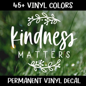 Kindness Matters, Be Art Aufkleber, positive Aufkleber, neues Auto Geschenk, wasserdichte Aufkleber, Becheraufkleber, Süßes 16 Geschenk für Mädchen, Laptop Aufkleber