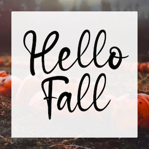 Hello Fall Decal, Pumpkin Decal, Decal for Pumpkin, Fall  Decal, Holiday Decal, Fall Decor