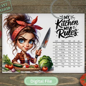 Digital PNG design of a sassy cartoon chef girl with a red bandana and knife beside “My Kitchen My Rules” text and a cooking measurement chart, designed for sublimation on glass cutting boards.