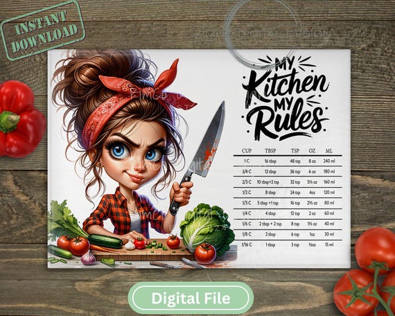 Funny Kitchen Cutting Board PNG, My Kitchen My Rules Sublimation Design, Sassy Chef Girl with Cooking Chart, Digital Download File