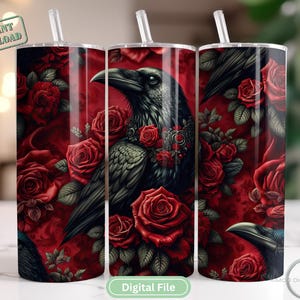 May include: A sublimation design featuring a black raven with red roses on a red background. The design is for a 20 oz tumbler.