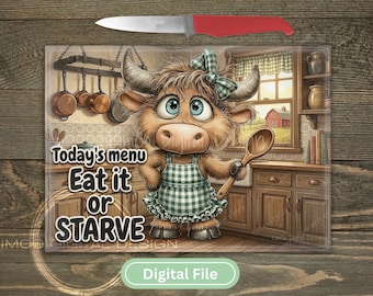 Funny Highland Cow Cutting Board PNG, Eat It or Starve Sublimation Design (Digital Download)