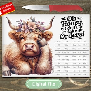May include: A watercolor-style print featuring a Highland cow with a floral crown, winking and resting its head on its hand. The print includes a measurement conversion chart and the phrase "Oh Honey, I don't take Orders!"