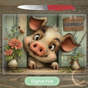 May include: A decorative glass cutting board featuring a cartoon pig peeking out from a rustic wooden door. The board includes a knife with a red handle, flowers in vases, and the word "Farmhouse" on a wooden sign. The words "Digital File" are also present.