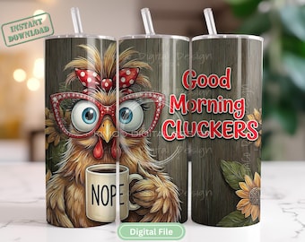 Funny Chicken Tumbler Wrap PNG, Good Morning Cluckers Sublimation Design (Digital Download)