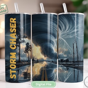 May include: A stainless steel tumbler with a straw, featuring a dramatic storm scene. The design includes a tornado, lightning, and a road, with the words "STORM CHASER" in yellow. The tumbler is a digital file.