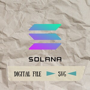 May include: A digital file of the Solana logo, a stylized blue, purple, and green "S" on a brown crumpled paper background. The text "SOLANA" is below the logo. The text "DIGITAL FILE" and "SVG" are on a white rectangle with blue arrows.