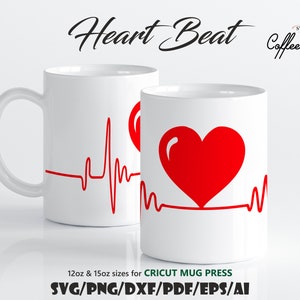 Heart Beat • Cricut mok druk op 12oz & 15oz sjabloon Svg Eps Dxf Ai Pdf Png digitale downloadbestand voor Cricut silhouet Valentine mok liefde SVG