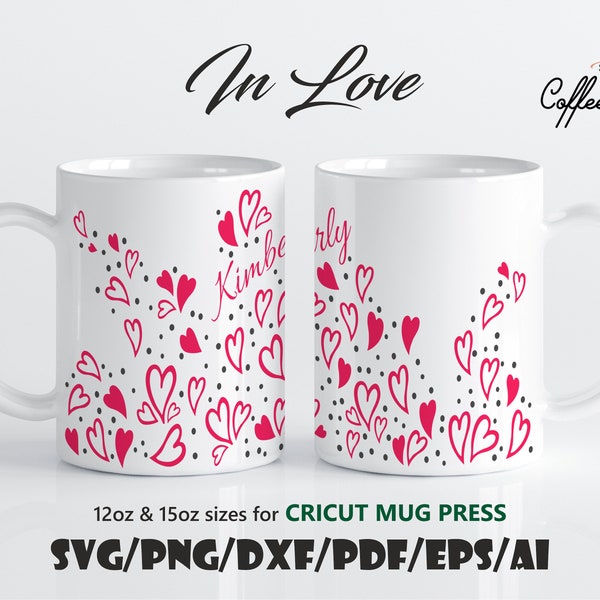 In Love • Cricut Mug Press 12oz & 15oz Template Svg Eps Dxf Ai Pdf Png Digital Download files for Cricut, Silhouette Valentine Mug Love SVG