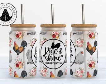 Rise and Shine Mothercluckers Frosted Glass Cup: Sassy Chicken Gift