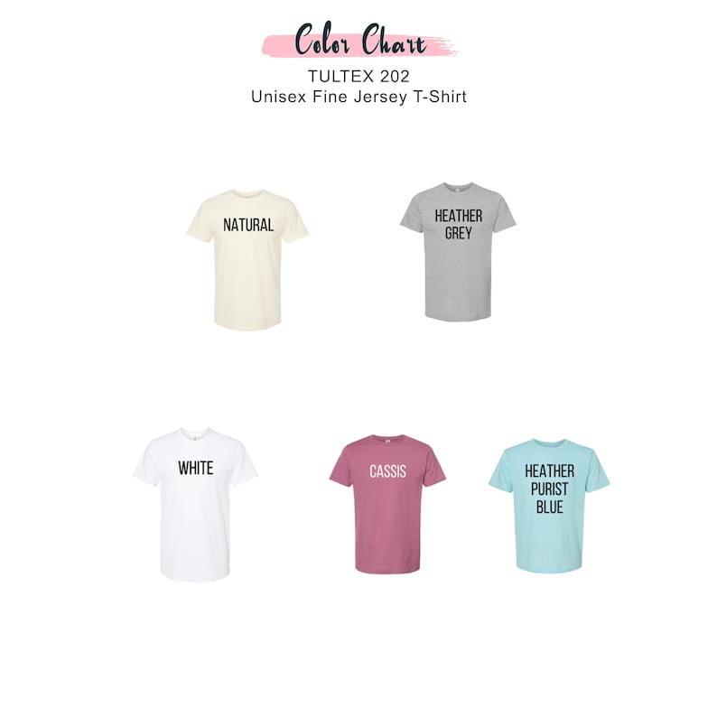 May include: Color chart for unisex fine jersey t-shirts in the colors natural, heather grey, white, cassis, and heather purist blue. The chart is labeled "Color Chart", "TULTEX 202", and "Unisex Fine Jersey T-Shirt".