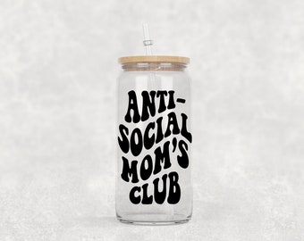 Anti-Social Moms Club Beer Glass with Bamboo Lid / Gift for Mom / Mom Coffee Cup