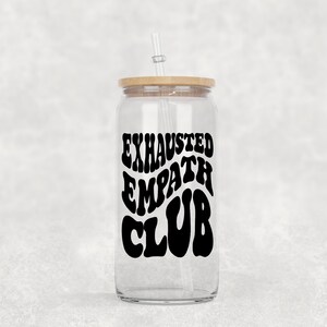 Exhausted Empaths Club Clear Beer Glass With Bamboo Lid