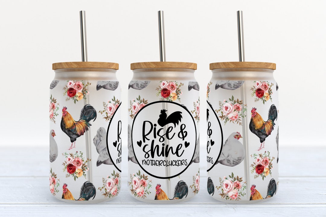 Rise and Shine Mothercluckers Frosted Beer Glass / Coffee Cup / Chicken