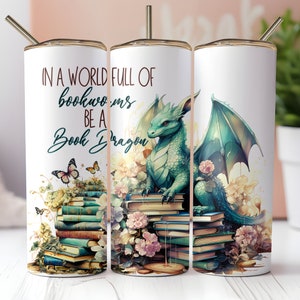 In A World Of Book Worms Be A Book Dragon Insulated Tumbler / Book Dragon Tumbler / Book Lover Gift / 20 oz 22 oz and 30 oz options