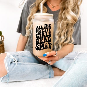 All Pretty Girls Read Smut Frosted Beer Glass with Bamboo Lid / Bookish Coffee Cup / Smut Coffee Cup / Smut Cup / Smut Beer Glass