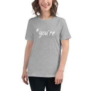 You're T-shirt, Women's Relaxed T-Shirt, Library Gifts, Funny English Shirts, Gift for her, Premium Gift Him Her Unisex T-shirt
