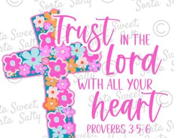 Trust in the Lord | Scripture | Christian Shirt Art Graphic | Biblical | Digital Download | Faith svg png dxf eps jpg