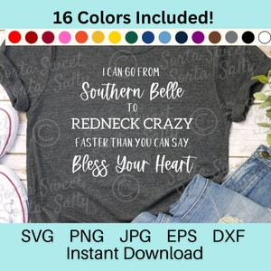 Ich kann schneller von Südliche Schönheit zu Redneck Crazy schneller gehen, als Sie sagen können Bless Your Heart svg | Digitaler Download | Cricut | svg png eps eps jpg