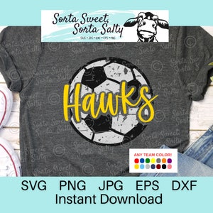 Hawks Soccer SVG | Hawks SVG | Hawks Soccer Team shirt | Grunge Weathered  | School Spirit | Cricut | svg png dxf eps jpg