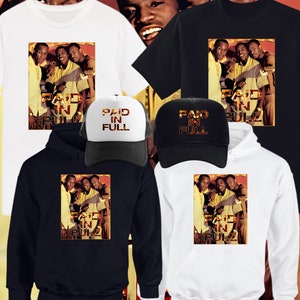 Custom Paid in full Collection (T-shirts, Hoodies, Hats) available in multiple colors