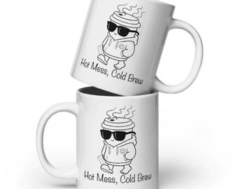 Hot Mess Cold Brew Funny Coffee Mug, Sarcastic Iced Coffee Cup, Coworker Gift, Relatable Office Humor Ceramic Mug, 11oz 15oz 20oz