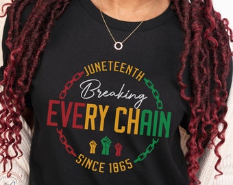 Juneteenth T-Shirt | Breaking Every Chain Since 1865 | Black History Shirt | Juneteenth Shirt | Juneteenth 1865 Shirt