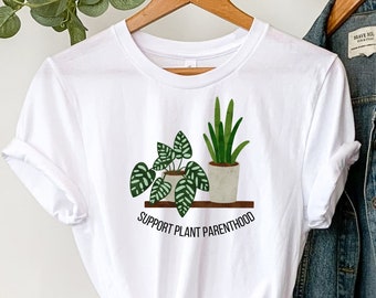 Plant Parenthood Funny Plant Shirt Plant Dad Gift Plant Lovers Gift Gardening Shirt Plant Lady Shirt Plant Parent Environmental Shirt