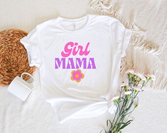 Girl Mama Shirt, Girl Mom Shirt, Girl Mama T-Shirt, Girl Mom T-Shirt, Trendy Girl Mom Shirt, Mom of Girls