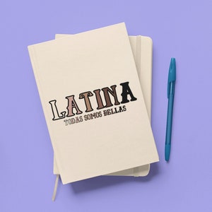 Latina Todas Somos Bellas hardcover dagboek: versterkend cadeau