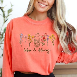 Wildflower Labor and Delivery Nurse Long Sleeve Shirt, Comfort Colors Ob Nurse Shirt, L and D tshirt, Graduation Gift for Future L&D Nurse