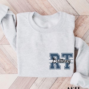 Personalized RT Sweatshirt, Custom Respiratory Therapist Crewneck, Collegiate RT Sweatshirt, Nicu RT Sweater, Gift for Respiratory Therapist