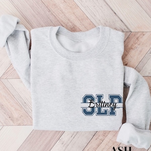 Speech Language Pathologist Sweatshirt, Personalized SLP Sweatshirt, Custom Speech Therapy Graduation Gift, SLPA Speech Therapist Sweater