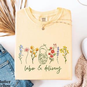 Comfort Colors Wildflower Labor and Delivery Nurse Shirt, Ob Nurse Shirt, L and D tshirt, Graduation Gift for Future L&D Nurse, Midwife Gift