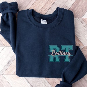 Personalized RT Sweatshirt, Custom Respiratory Therapist Crewneck, Collegiate RT Sweatshirt, Nicu RT Sweater, Gift for Respiratory Therapist