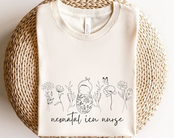 NICU Nurse Shirt for Work, Wildflower Neonatal ICU Nurse tshirt, Floral Neonatal Nurse t-shirt, Graduation Gift for Nicu Nurse, NICU Life