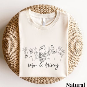 Wildflower Labor and Delivery Nurse Shirt for Work, Ob Nurse Shirt, Cute L and D tshirt, Graduation Gift for Future L&D Nurse, Midwife Gift
