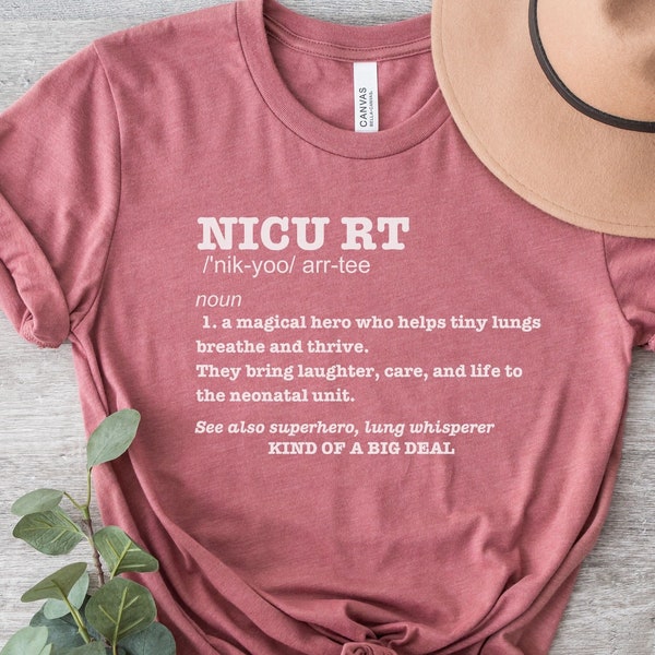 NICU RT shirt for work, Nicu Respiratory Therapist definition tshirt, Neonatal Icu Respiratory Therapist t-shirt, Graduation Gift for RRT