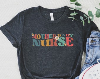 Mother Baby Nurse shirt for work, Retro Postpartum Nurse tshirt, Maternity Nurse t-shirt, Future Mom Baby RN Grad gift for Nursing Student