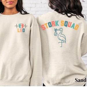 Labor and Delivery Nurse crewneck sweatshirt, Stork Squad L and D Nurse sweater, Ob nurse shirt, Midwife tshirt, Future L&D RN Grad Gift