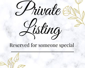 May include: A white marble background with black text that reads Private Listing and Reserved for someone special. The design features gold line art illustrations of flowers in the top right and bottom left corners with a horizontal line.