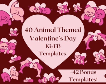 40 Animal Themed Valentine's Day Instagram Post & Facebook Feed Templates + 42 BONUS TEMPLATES