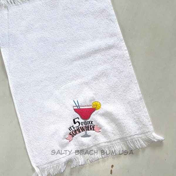 Embroidered Bar Rag, Margarita Towel, Terry Velour Hand Towel, It's 5 O'Clock Somewhere, Cocktail Towel, Tea Towel