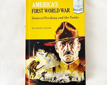 America's First World War Hardcover Book – General Pershing History, 1957 Unread Landmark Edition