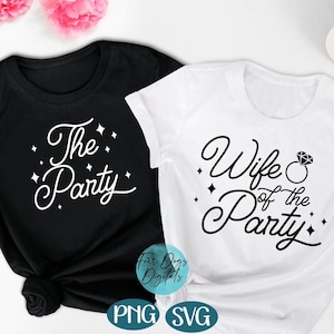 Wife of the Party svg, engagement svg,  Bachelorette party svg, bachelorette svg, wedding svg, bridal party svg, bridesmaids svg cut file