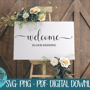 Welcome to our wedding SVG | Wedding sign SVG | Script Wedding sign svg png pdf | Bride Groom svg | Wedding cut file Digital download