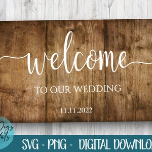 Welcome To Our Wedding svg, Wedding Sign svg, Welcome svg, Welcome Wedding svg, Ceremony svg, wedding reception cut file instant download