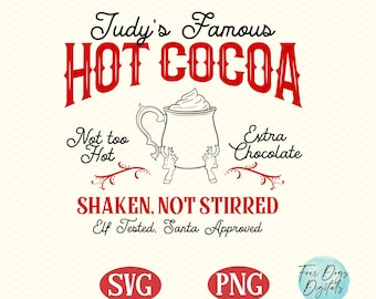 Judy&#39;s Hot Cocoa SVG, The Santa Clause SVG PNG, Shaken Not Stirred svg, Christmas sign svg, Christmas movie quote Svg png download